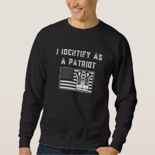 Sudadera Me Identifico Como Patriota De Los Bots De Trabajo