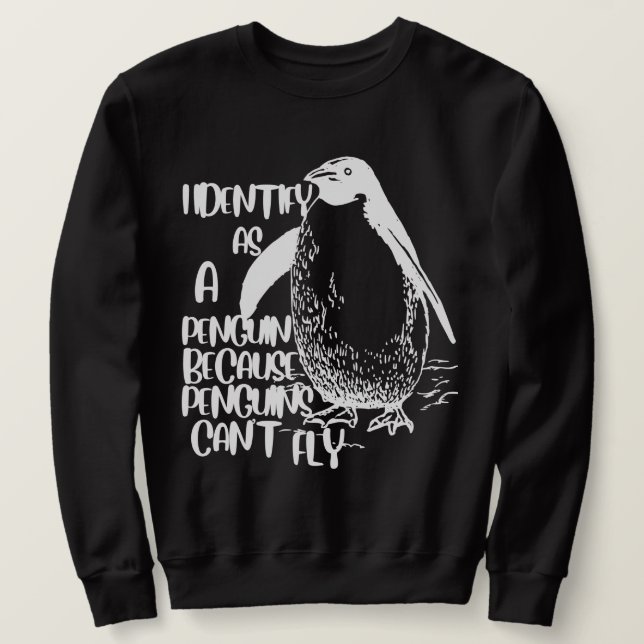 Sudadera Me identifico como pingüino porque los pingüinos n (Anverso del diseño)