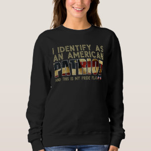 Sudadera Me Identifico Como Un Patriota Americano Y Esta Es