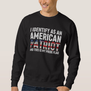 Sudadera Me Identifico Como Un Patriota Americano Y Esta Es