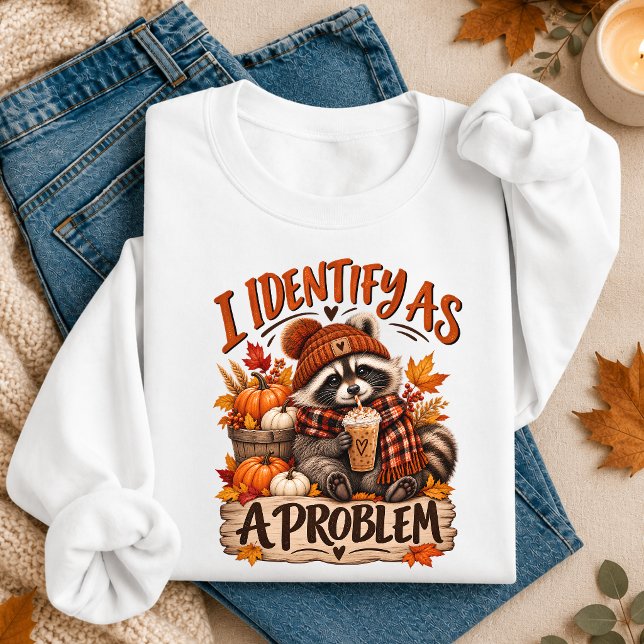Sudadera Me Identifico Como Un Problema Divertido Mapache D (I Identify As A Problem Funny Fall Raccoon Sweatshirt
)