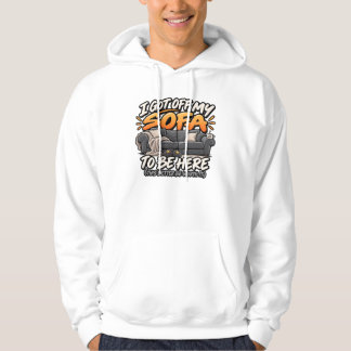 Sudadera Me levanté de mi sofá para estar aquí