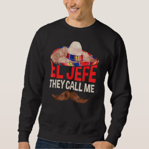 Sudadera Me Llaman El Jefe Cinco De Mayo Fiesta