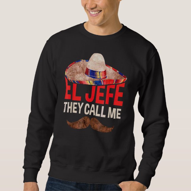Sudadera Me Llaman El Jefe Cinco De Mayo Fiesta (Anverso)