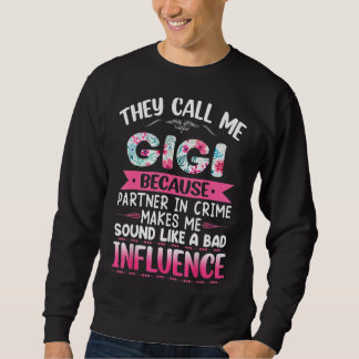 Sudadera Me llaman GIGI porque compañera de crimen Madre