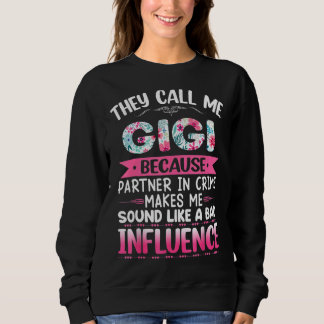 Sudadera Me llaman GIGI porque compañera de crimen Madre