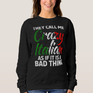 Sudadera Me Llaman Loco Italiano Como Si Fuera Algo Malo