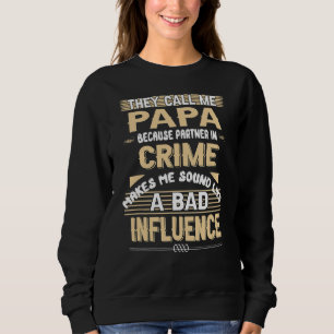 Sudadera Me Llaman Papa Porque Es Socio De Padres Criminale