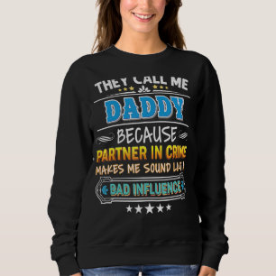 Sudadera Me Llaman Papi Porque Pareja Del Crimen Padre