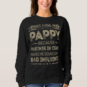 Sudadera Me Llaman Pappy Porque Mi Compañera De Crimen Es P