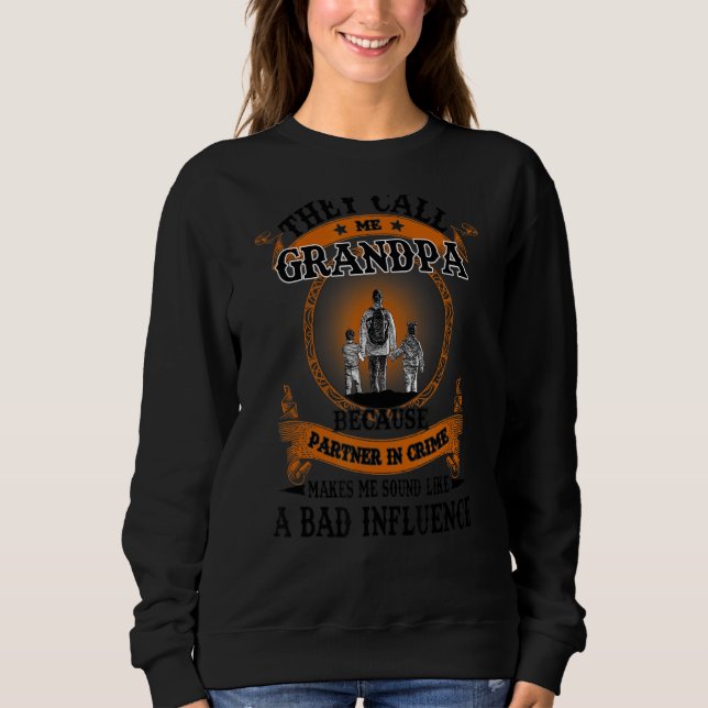 Sudadera Me Llaman Socio Abuelo En El Crimen Una Mala Influ (Anverso)