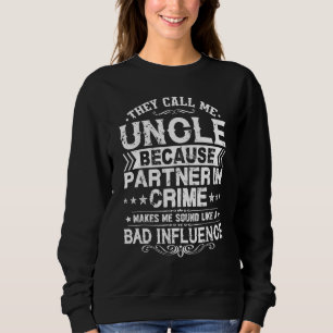 Sudadera Me Llaman Tío Porque Pareja De Crimen Padre