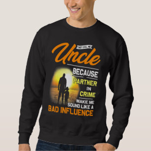Sudadera Me Llaman Tío Porque Pareja De Crimen Padre