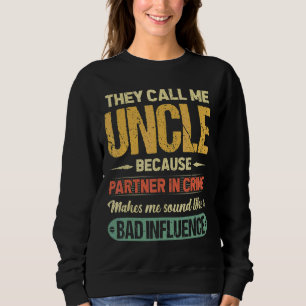 Sudadera Me Llaman Tío Porque Pareja De Crimen Padre