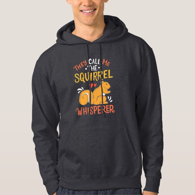 Sudadera Me Llaman Whisperer De La Ardilla (Anverso)