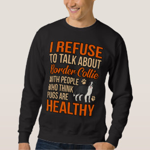 Sudadera Me Niego A Hablar De La Collie Fronteriza Con La G