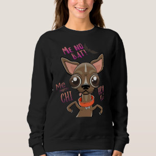 Sudadera Me no bat me Bonito Chihuahua