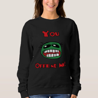 Sudadera Me Ofendes Humor Para El Concierto Eterno