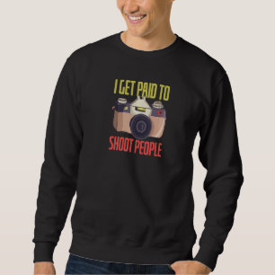 Sudadera Me Pagan Para Dispararle A La Gente Fotografía De