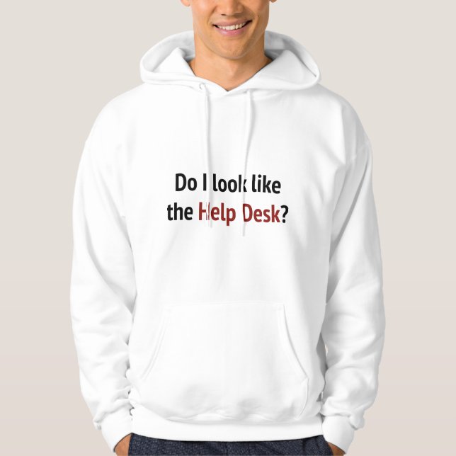 Sudadera ¿Me Parezco A La Mesa De Ayuda? (Anverso)