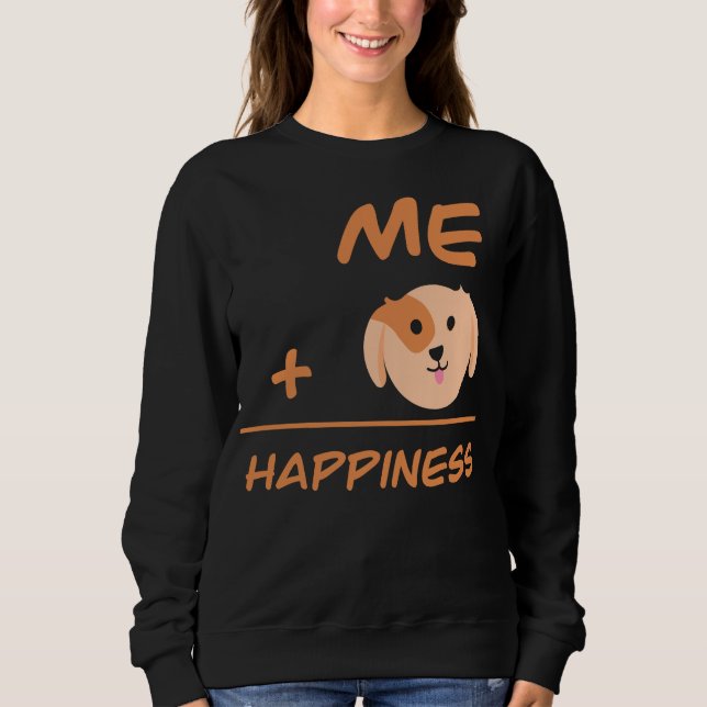 Sudadera Me Plus Dog Equals Happiness Cute Dog Lover (Anverso)