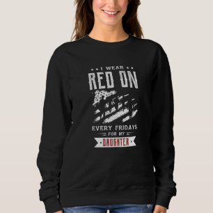 Sudadera Me Pongo Rojo Todos Los Viernes Por Mi Hija Soldie