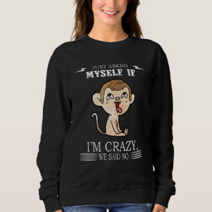 Sudadera Me pregunté si soy un loco cómico sarcast de citas