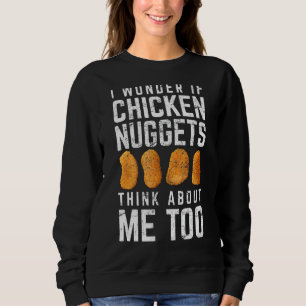 Sudadera Me Pregunto Si Las Nuggets De Pollo Piensan En Mí