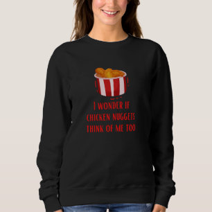 Sudadera Me Pregunto Si Las Nuggets De Pollo Piensan En Mí