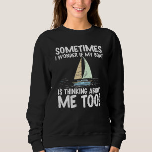 Sudadera Me Pregunto Si Mi Barco Está Pensando En Mí Capitá