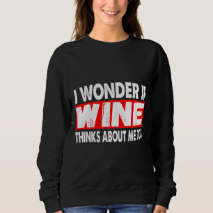 Sudadera Me Pregunto Si Wine También Piensa En Mí 56