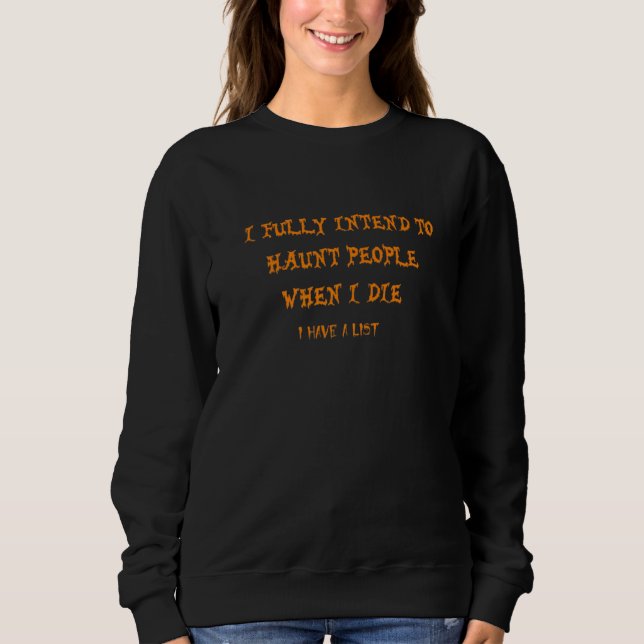 Sudadera Me Propongo Firmemente Atormentar a la Gente Cuand (Anverso)