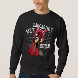 Sudadera Me Sarcastic Never Shirt Funny Chicken Mom Humor A