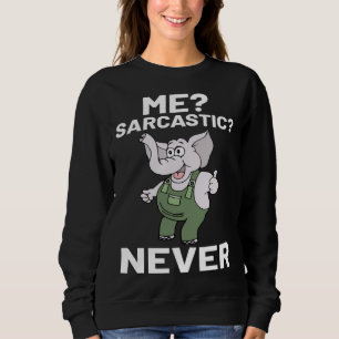 Sudadera Me Sarcástico Nunca Elefante Sarcasmo Humor Adul