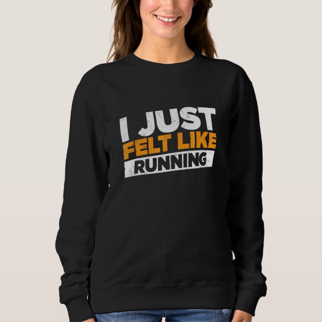 Sudadera Me Sentí Como Correr Jogging (Anverso)