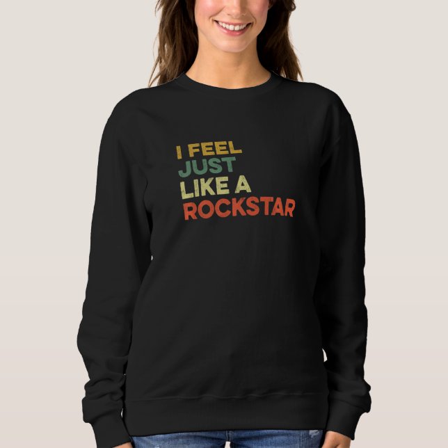 Sudadera Me siento como una estrella de rock Meme viral de  (Anverso)
