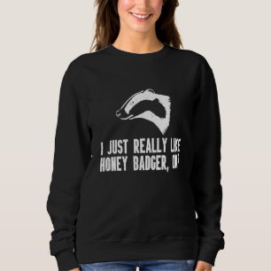 Sudadera Me Siento Realmente Enamorado del Animal Tejón Mie