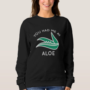 Sudadera Me Tenías A Aloe