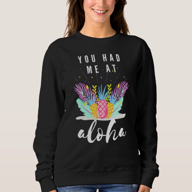 Sudadera Me Tenías En Aloha Tee (Anverso)