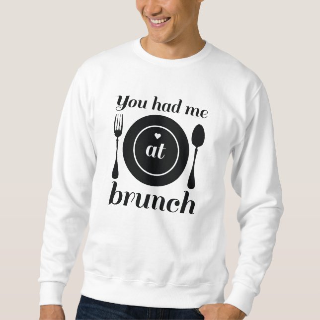 Sudadera Me Tenías En Brunch (Anverso)