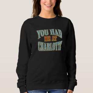 Sudadera Me Tenías En Charlotte Tourist Humor Traveller