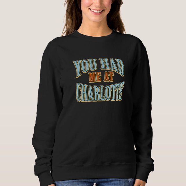 Sudadera Me Tenías En Charlotte Tourist Humor Traveller (Anverso)
