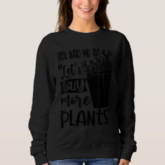 Sudadera Me Tenías En Compra Más Plantas Plan De Jardinería