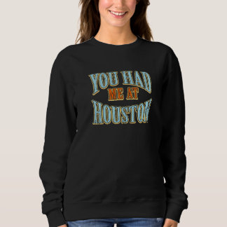 Sudadera Me Tenías En El Humor Turístico De Houston Viajero