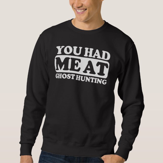 Sudadera Me Tenías En La Caza De Fantasma (Anverso)