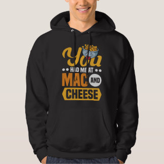 Sudadera Me Tenías En Mac Y Queso Macarrones Mac Y Queso