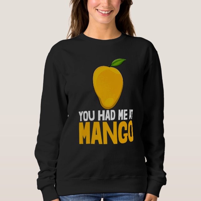 Sudadera Me Tenías En Mango Funny Mango Fruit Love Premium (Anverso)