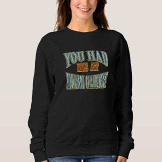 Sudadera Me Tenías En Miami Gardens Turista Humor Viajero
