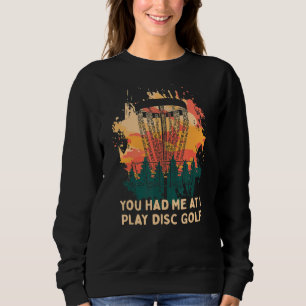 Sudadera Me Tenías Que Jugar A Las Parejas De Golf De Disco