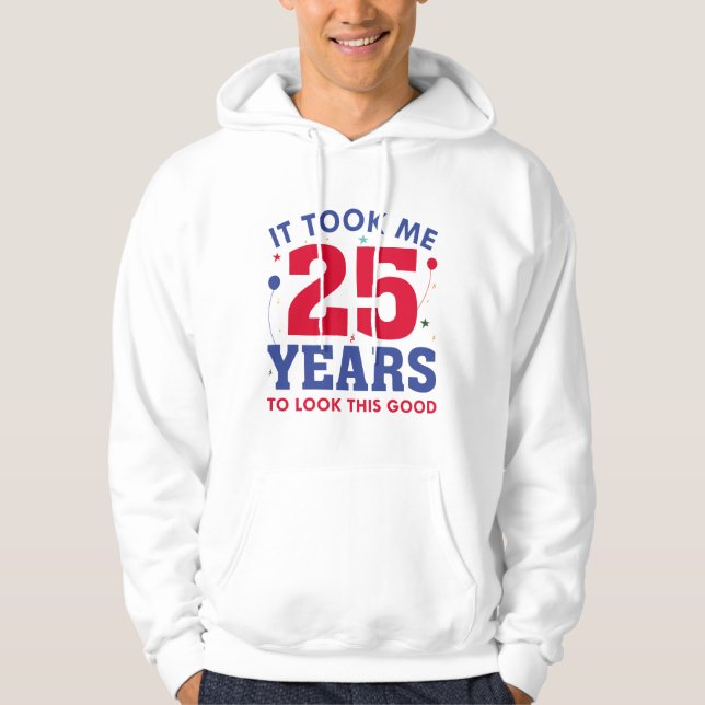 Sudadera Me Tomó 25 Años Mirar Esto Bien (Anverso)